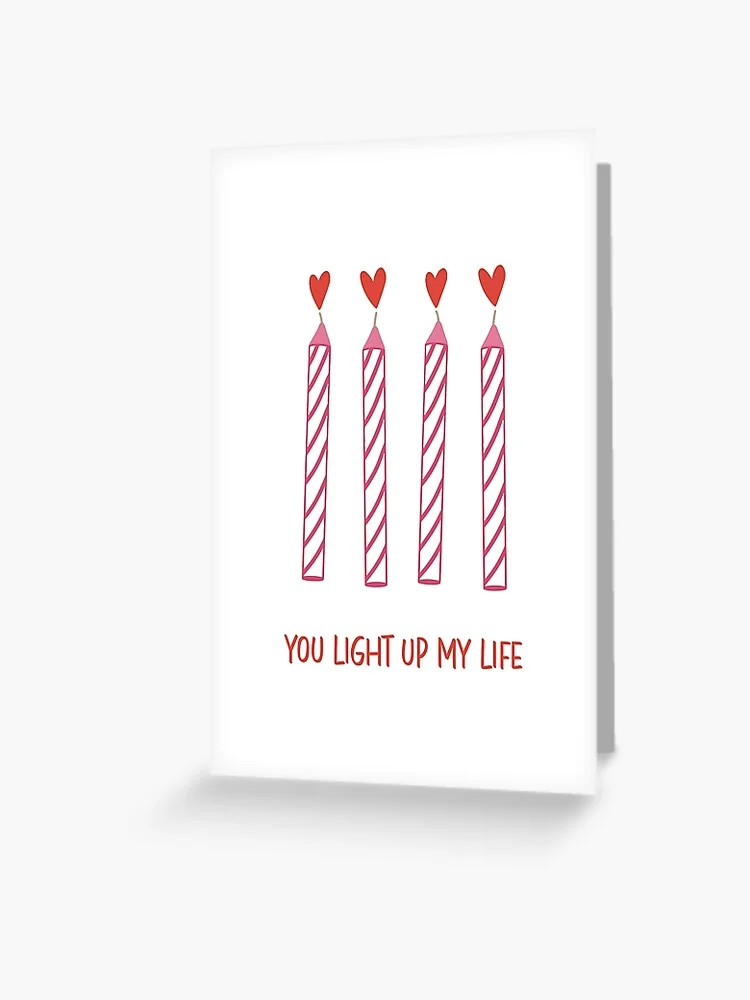 You Light Up My Life Valentine's Card